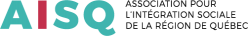 Association pour l'intégration sociale de la région de Québec (AISQ)