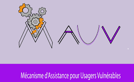 le Mécanisme d'Assistance pour Usagers Vulnérables (MAUV)
