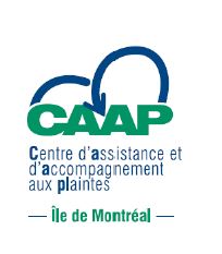 Centre d'assistance et d'accompagnement aux plaintes de l'Île de Montréal (CAAP-Île de Montréal)